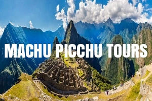 Machu Picchu Tours